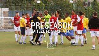 BIG FIGHT KICKS OFF  BAITEZE FC VS AFTV FC  PRESEASON  BAITEZE TV [upl. by Sinnal601]