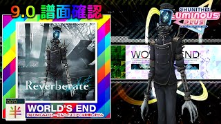 90 Reverberate WORLDS END 半☆☆☆ 譜面確認 CHUNITHM チュウニズム [upl. by Liuqnoj826]