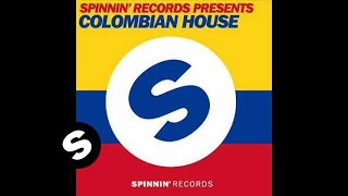 Spinnin Records presents  Colombian House [upl. by Nosyla]