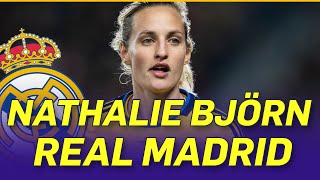 👩🟣 NATHALIE BJÖRN y el REAL MADRID  quotFICHAJEquot de ÚLTIMA HORA ⚽️✅ [upl. by Adna37]