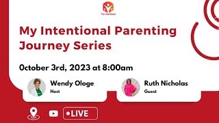 My Intentional Parenting Journey with Ruth Nicholas [upl. by Ennairb899]