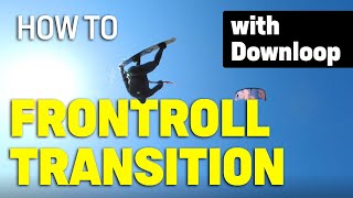 How to Frontroll Transition with Downloop in Kiteboarding  Trick Tuesday [upl. by Nekciv]