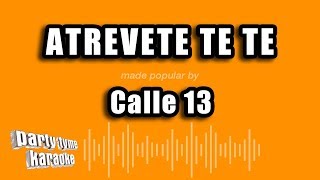 Calle 13  Atrevete Te Te Versión Karaoke [upl. by Imailiv51]