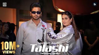 Talashi Official Video  Mankirt Aulakh  Gurlez Akhtar  Aman Hundal  Mankirt Aulakh Vol 1 EP [upl. by Ardnohsal222]