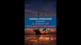 A Drop O Nelsons Blood Choral Workshop taster [upl. by Elder569]