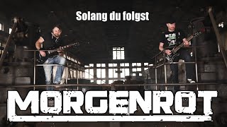 Morgenrot  Solang du folgst Offizielles Video [upl. by Aroel]