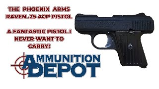 The Phoenix Arms Raven 25 ACP Pistol  A Fantastic PIstol I NEVER Want to Carry [upl. by Tracey]