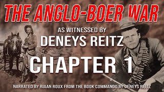 The Anglo Boer War as witnessed by Deneys Reitz  Chapter 1 [upl. by Nadirehs]