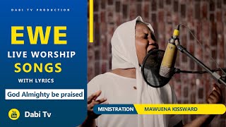 EWE WORSHIP SONGS  MEDLEY BY MAWUENA KISSWARD [upl. by Adekan]