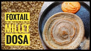 Foxtail millet dosa Millet dosa recipe Healthy breakfast dosa recipe [upl. by Harewood987]