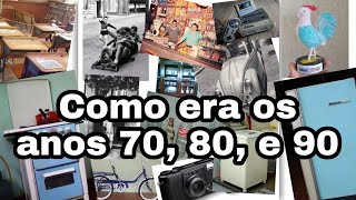 Como era nos anos 70  80 e 90 objetos móveis brincadeiras [upl. by Wenz]