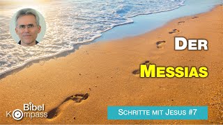 Der Messias I Der kommende Erlöser I Schritte mit Jesus 7 [upl. by Ricketts]