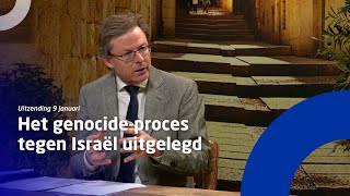 Uitzending 9 januari • Het genocideproces tegen Israël uitgelegd [upl. by Sredna]