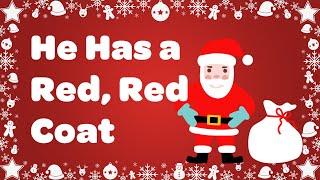 He Has a Red Red Coat Kids Christmas Song with Lyrics 🎅 [upl. by Nylzzaj582]