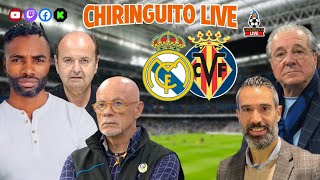 ⚽ REAL MADRID  VILLARREAL  CHIRINGUITO LIVE [upl. by Stephi303]