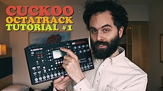 Octatrack Tutorial 1  CUCKOO [upl. by Atinwahs]