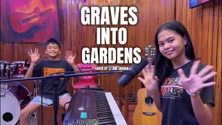 Graves Into Gardens  Cover by Tj and Shebah [upl. by Chapland402]