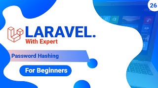 26 Password Hashing Laravel WebSecurity PasswordHashing DataProtection [upl. by Baillie]