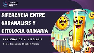 Uroanalisis vs citologia urinaria Hablemos de mi citología [upl. by Nomzzaj]