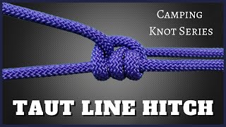 Taut Line Hitch  Camping Knot Series [upl. by Innek]