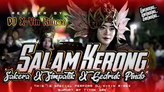 DJ SALAM KERONG STYLE SAKERA X SIMPATIK X GEDRUK PINDO [upl. by Batsheva]