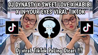 DJ DYNASTY X SWEET LOVE X HABIBI X IN YOUR EYES VIRAL TIKTOK TERBARU 2024 [upl. by Engedus]