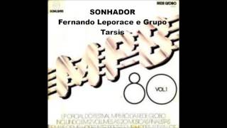 SONHADOR  Fernando Leporace e Grupo Tarsis  MPB 80 [upl. by Haidadej727]