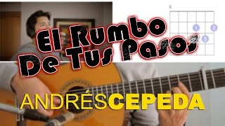 El Rumbo De Tus Pasos Andres Cepeda Tutorial Cover  Acordes Mauro Martinez [upl. by Jankey]