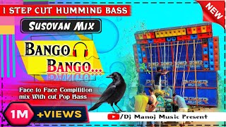 Bango Bango Bango New Style Face To Face Dot Competition Crow Humming Mix 2023  Dj Susovan mix [upl. by Roselia]