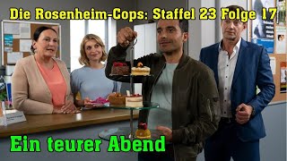 Die RosenheimCops Staffel 23 Folge 17  Ein teurer Abend [upl. by Annahsirhc]