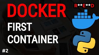 Docker Python Tutorial 2 First Docker Container [upl. by Abihsat]