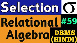 Select Operation in Relation Algebra  Selection in Relational Algebra  DBMS lectures in hindi 59 [upl. by Lytton]