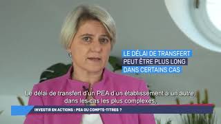 Investir en actions  PEA ou comptetitres   Info Placements [upl. by Renckens]