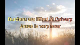 Burdens Are Lifted At Calvary calvary christiansongs [upl. by Lourdes]