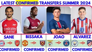 🟥THE LATEST CONFIRMED TRANSFER NEWS SUMMER 2024🔥 SANE TO ARSENAL✔️ BISSAKA TO WHAM ALVAREZ TO ATM [upl. by Sirhc780]