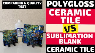 PolyGloss Tile vs Sublimation Coated Ceramic Tile Comparison [upl. by Anirec]