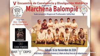 El 16 de noviembre V Encuentro de Convivencia y Divulgación Histórica del Marchena Balompié [upl. by Gisela]