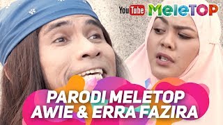 Parodi MeleTOP Awie dan Erra Fazira  by Zulin Aziz amp Bell Ngasri [upl. by Barron492]