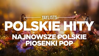 Polskie Hity 2024 ✨ Najnowsze Polskie Piosenki Pop 2024  Nowa Muzyka w Polsce [upl. by Noletta]