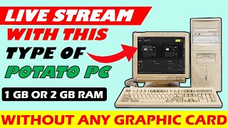 How To Stream Computer Screen In Low end PCWithout Any LagLive Streaming In 1GB2GB Ram PC [upl. by Diena]