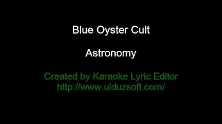 Blue Oyster Cult  Astronomy Karaoke Version [upl. by Sammer]