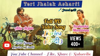 Teri Jhalak Asharfi Full HD Video Song Allu ArjunRashmika Mandanna🎤Javed Ali Lyrics  Hindi [upl. by Ahsiakal817]