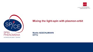 Talks  Spin textures Magnetism meets Plasmonics 2024  Martin AESCHLIMANN RPTU [upl. by Ranee326]