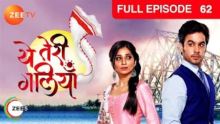 Yeh Teri Galiyan  Full Ep  62  Puchki Shantanu Hridoy Beauty Komila  Zee TV [upl. by Aip]