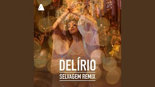 Delírio Selvagem Remix [upl. by Schlenger]