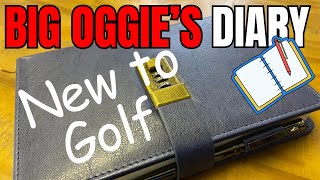 NEW TO GOLF BIG OGGIES DIARY [upl. by Eirroc]