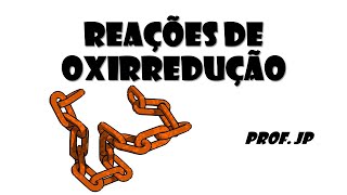 Química Geral  Reações de oxirredução  Parte 1 [upl. by Epilif551]