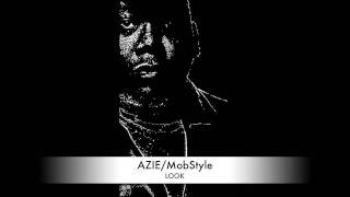 AZIE MobStyle quotLOOKquot [upl. by Gladstone958]