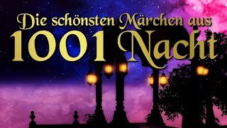 Die schönsten Märchen aus 1001 Nacht – orientalische Märchen auf Deutsch Hörbuch deutsch [upl. by Troy351]