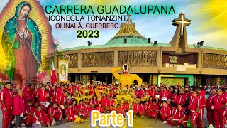 Carrera Guadalupana 2023  Iconegua Tonanzint  Olinalá Guerrero  Parte 1 [upl. by Maggy222]